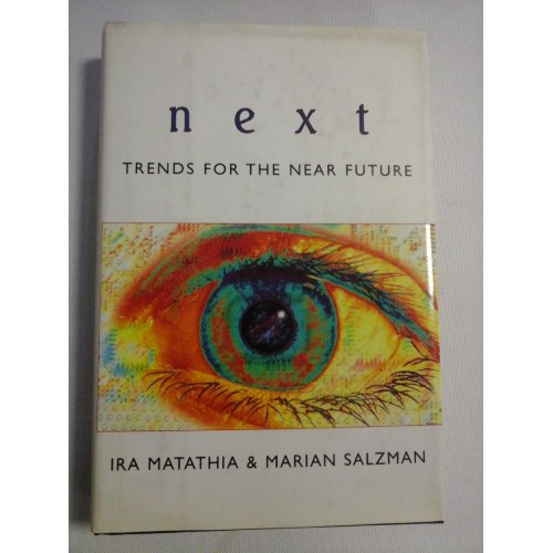 NEXT: Trends for the Near Future - Ira Matathia * Marian Salzman NEXT: Trends for the Near Future - Ira Matathia * Marian Salzman